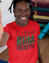 I'm Black Every Month - BHM Tee