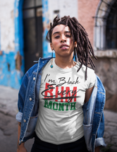 I'm Black Every Month - BHM Tee
