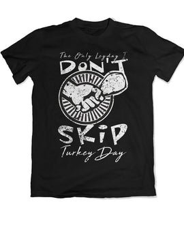 "Don't Skip Legday" Thanksgiving Tee